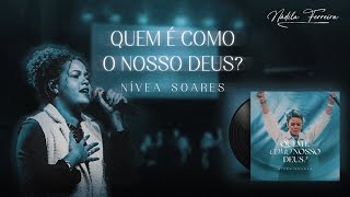 Quem É Como O Nosso Deus  Nívea Soares  Kit de Ensaio TODAS AS VOZES  Por Nádila Ferreira [upl. by Rehctaht271]