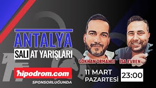 12 Mart 2024  Antalya At Yarışı Tahminleri  İsa Evren  Denizim Kral Tahmin   Gökhan Ormancı [upl. by Ellekcim]