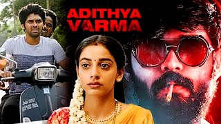 Adithya Varma Full Movie  Latest Movie  Dhruv Vikram Banita Sandhu Priya Anand [upl. by Ennovyahs]