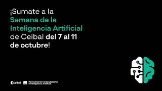 Semana de la Inteligencia Artificial  7 al 11 de octubre [upl. by Neneek]