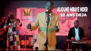 ALIOUNE MBAYE NDER  30 ANS DEJA CLIP OFFICIEL [upl. by Narmis]