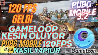 Pubg Mobile 32 GAMELOOP 120FPS NASIL YAPILIR PUBGMNextStarProgram PUBGMOBILE PUBGMOBILEC6S18 [upl. by Clarey739]