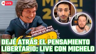 Dejé atrás el pensamiento libertario Live con Michelo [upl. by Iron]