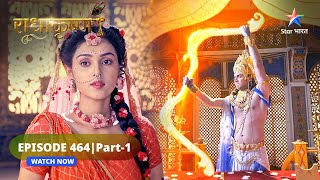 RadhaKrishn  Arjun ki pariksha  राधाकृष्ण  EPISODE464 Part 1 starbharatromance radhakrishn [upl. by Kcirad]