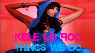 Sticky Ft Kele Le Roc  Things We Do [upl. by Aihsemot]