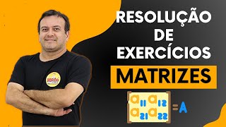 MATRIZES  RESOLUÇÃO DE EXERCÍCIOS [upl. by Yorztif]