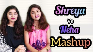 Shreya vs Neha Mashup Labiba amp Maliha Cover [upl. by Eirelam470]