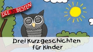 🥱 Drei Kurzgeschichten für Kinder 13 Min  Folge 10  Gute Nacht Geschichten für Kinder [upl. by Halsey]