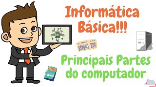 Informática Básica Principais hardwares do computador Conheça os componentes do computador [upl. by Haimerej739]