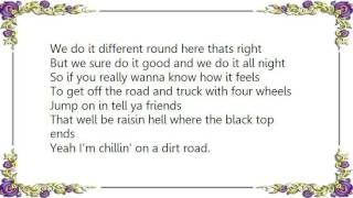 Colt Ford  Dirt Road Anthem Revisited Lyrics [upl. by Ellegna102]