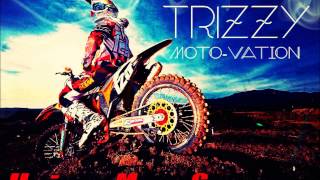 TRiZZY TRAE©  quotMotovationquot Dirtbike song RMG [upl. by Vial]