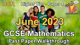 GCSE Maths OCR June 2023 Paper 4 Higher Tier Walkthrough [upl. by Foah548]