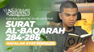 QURAN SURAT ALBAQARAH 284286  MUZAMMIL HASBALLAH  100 X NONSTOP  HAFALAN AYAT POPULER [upl. by Dyrrej941]