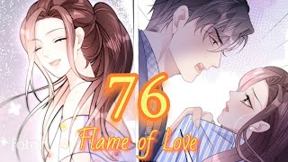 Burning Flame of Love Chapter 76 [upl. by Anehc]