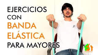 EJERCICIOS CON BANDA ELÁSTICA PARA MAYORES [upl. by Adriel]