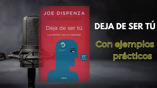 Deja De Ser Tú Joe Dispenza [upl. by Roana]