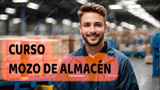 CURSOS DE FORMACIÓN MOZO DE ALMACÉN 1 [upl. by Lorenz583]