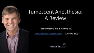 Tumescent Anesthesia with Dr David Harvey [upl. by Gilboa925]