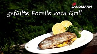 LANDMANN  Gefüllte Forelle vom Grill [upl. by Shadow]