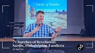 24 NOV 24 The 7 Churches of Revelation  Sardis Philadelphia amp Laodicea Chris Mengel [upl. by Astrea]