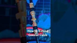 How to Splice and Extent Coaxial Cable [upl. by Leslee168]