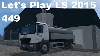 Lets Play Landwirtschafts Simulator 2015 449 Neuer Milch LKW Mod LS15 HD deutsch mod map [upl. by Marthena507]