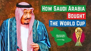 How Saudi Arabia BOUGHT The FIFA World Cup [upl. by Ailegnave]