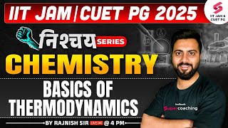 IIT JAM 2025  CUET PG 2025  Chemistry  Thermodynamics Basics  By Rajnish Sir [upl. by Steiner377]