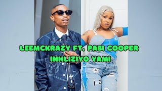 LeeMcKrazy ft Pabi Cooper  Nhliziyo Yami Official audio [upl. by Till]