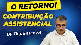 CONTRIBUIÇÃO ASSISTENCIAL  O RETORNO STF Decidiu VEJA COMO FICA O DESCONTO NA FOLHA [upl. by Jahncke287]