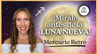 🍀 Luna Nueva en Sagitario 1 Diciembre 2024 🙄 Mercurio Retro 🚫 Itziar Psicóloga [upl. by Eidahs]