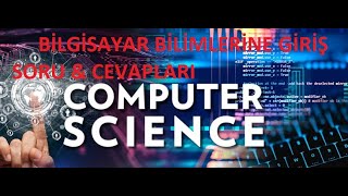 Bilgisayar Bilimlerine Giriş Soru ve Cevaplar 5 [upl. by Yllen]