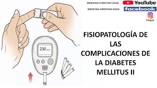 DIABETES MELLITUS TIPO II COMPLICACIONES EXPLICACIÓN FÁCIL Y SENCILLA [upl. by Lyrpa]