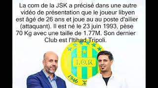 JSK  Nouveau recrutement à la JSK le Libyen Mohammed ABDUSSALAM Tubbal officiel [upl. by Popele473]