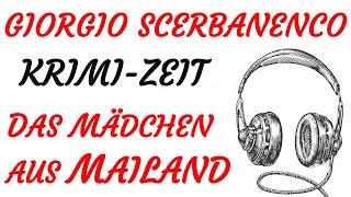 KRIMI Hörspiel  Giorgio Scerbanenco  DAS MÄDCHEN AUS MAILAND 2005 [upl. by Etteniuqna384]