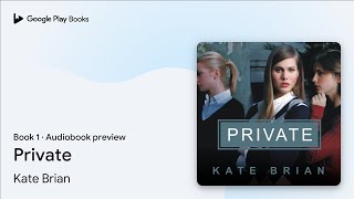 Private Book 1 by Kate Brian · Audiobook preview [upl. by Slrahc]