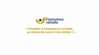 Travailler à lAssurance retraite ça donne du sens à son métier [upl. by Koloski]