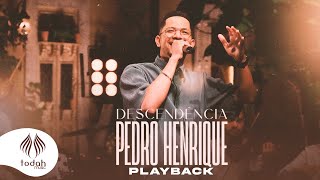 Pedro Henrique  Descendência Playback com Letra [upl. by Rashida]