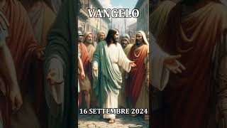 COMMENTO AL VANGELO E LETTURA  2024 SETTEMBRE 16 [upl. by Ahsinauq998]