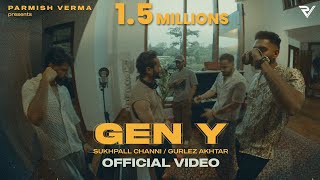 GEN Y Official Video  Sukhpall Channi  Gurlez Akhtar  Parmish Verma Films [upl. by Sabella]