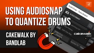 Drum Editing with AUDIOSNAP in Cakewalk by Bandlab Time stretch vs splitfade  Tutorial [upl. by Aydne]