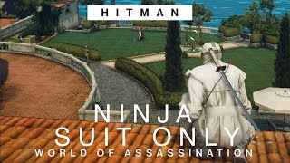 Can you beat HITMAN World of Assassination as a Ninja  Silent Assassin Suit Only Hitman 2016 [upl. by Trubow]