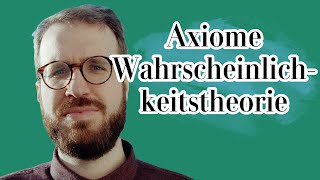 Axiome der Wahrscheinlichkeitstheorie [upl. by Joachim]