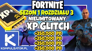 GLITCH NA NIELIMITOWANE XP PD FORTNITE SEZON 1 ROZDZIAŁU 3 ✅ [upl. by Aydidey94]