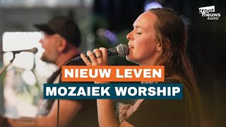 Mozaiek Worship  Nieuw Leven [upl. by Lhok662]