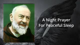 A Night Prayer To Padre Pio For Peaceful Sleep [upl. by Ysnap851]