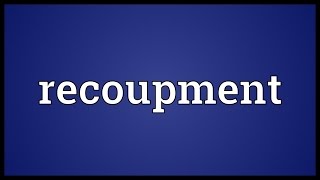 Recoupment Meaning [upl. by Caz851]