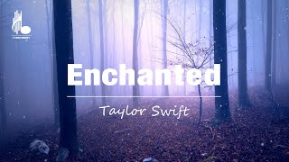 Taylor Swift  Enchanted Taylors Version Lyrics [upl. by Perce941]