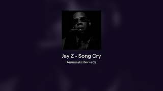 Jay Z  Song Cry  Anunnaki Records Versión [upl. by Elma692]