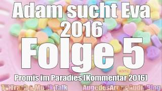 Adam sucht Eva 2016 – Folge 5  Promis im Paradies Kommentar [upl. by Relyhcs]